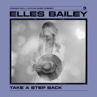Elles Bailey - Take A Step Back