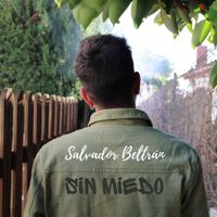 Salvador Beltr&aacute;n - Sin Miedo