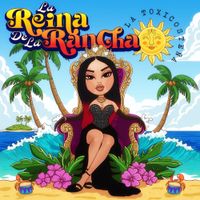 La Toxi Coste&ntilde;a - La Reina De La Rancha