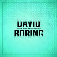 David Boring - Liminal Beings and Their Echoes