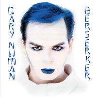 Gary Numan - Berserker (2025 Remaster)