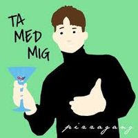 25/8 - Ta Med Mig