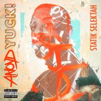 ANoyd & Statik Selektah - Yuck!