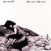 Gino Vannelli - Brother To Brother