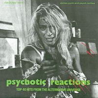 Various Artists - Psychotic Reactions (Top 40 Hits from the Alternative Universe)