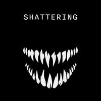 Shattering - Ready to Cry