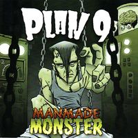 Plan 9 - ManMade Monster