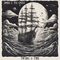 Smilo & the Ghost - Twang & Fire