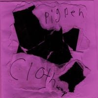 PIGPEN - Cloth Mother