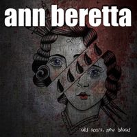 Ann Beretta - Old Scars, New Blood
