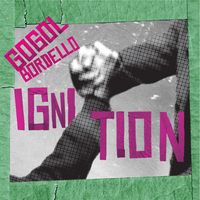 Gogol Bordello - Ignition