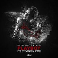 Dodge & Fuski - Playboy (Fox Stevenson Remix)