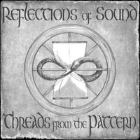 Reflections of Sound - Threads From The Pattern