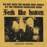 Feels Like Heaven - The Rest of Me / Speed Trials
