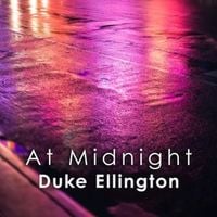 Duke Ellington - At Midnight: Duke Ellington