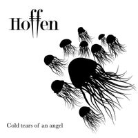 HOFFEN - Cold Tears of an Angel