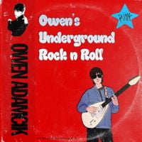 Owen Adamcik - Owen&rsquo;s Underground Rock n Roll