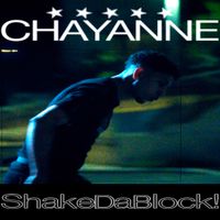ShakeDaBlock! - CHAYANNE