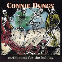 The Connie Dungs - Earthbound for the Holiday
