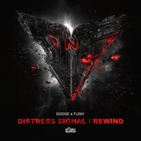 Dodge & Fuski - Distress Signal / Rewind