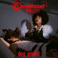 Commitment - DOG POUND
