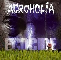 Acroholia - Ecocide