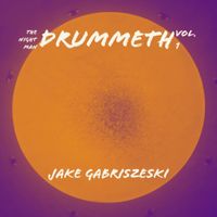 Jake Gabriszeski - The Night Man Drummeth, Vol. 1