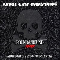 Errol Eats Everything - Round N Round - Statik Selektah Remix