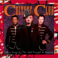 Culture Club - Letting Thing Go/The Next Thing Will Be Amazing