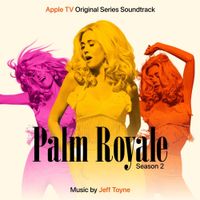 Jeff Toyne - Palm Royale Season 2 (Apple TV Original Series Soundtrack)