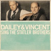 Dailey & Vincent - Dailey & Vincent Sing The Statler Brothers