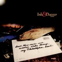 Ink & Dagger - Drive This 7 Inch Wooden Stake Through My Philadelphia Heart (TRUST Edition)