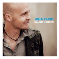 Juha Tapio - Kaunis ihminen