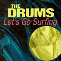 The Drums - Let's Go Surfing