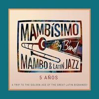 Mambisimo Big Band - 5 a&ntilde;os