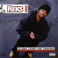 REKS - Along Came The Chosen