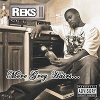REKS - More Grey Hairs...