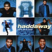 Haddaway - Let's Do It Now