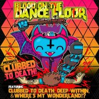 Blood On The Dance Floor - Clubbed to Death!