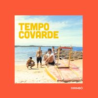 Dirimb&oacute; - Tempo Covarde