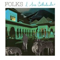 Folks - I See Cathedrals