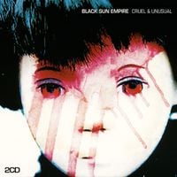 Black Sun Empire - Cruel & Unusual