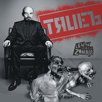 Lenin Was A Zombie - TЯUEЪ