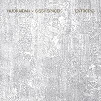 Hijokaidan &times; Sissy Spacek - Entropic