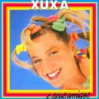 Xuxa - Xuxa e Seus Amigos
