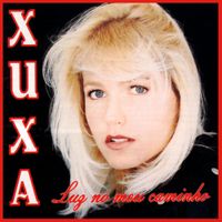 Xuxa - Luz no Meu Caminho
