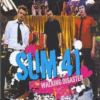 Sum 41 - Walking Disaster
