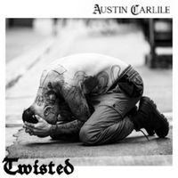 Austin Carlile - Twisted