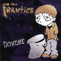 The Frantics - Downer