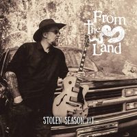 From The Land - Stolen Season, Pt. I